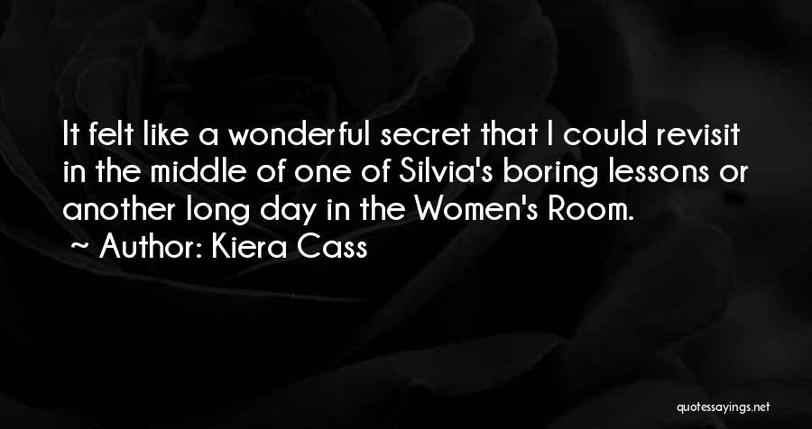 A Boring Day Quotes By Kiera Cass