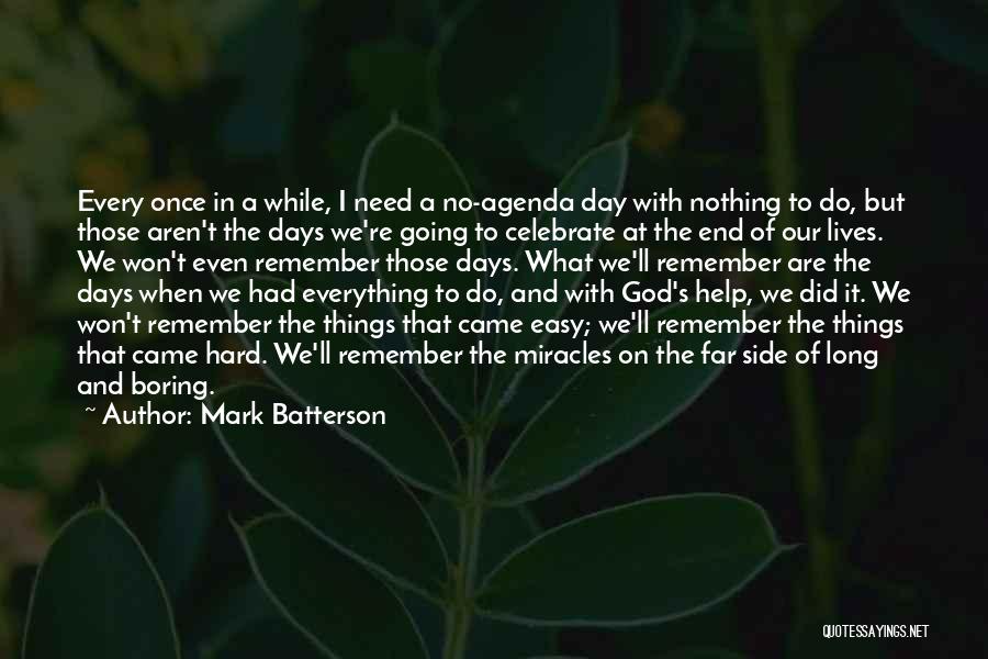 A Boring Day Quotes By Mark Batterson