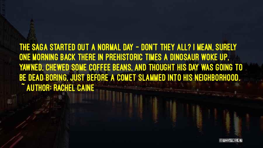 A Boring Day Quotes By Rachel Caine