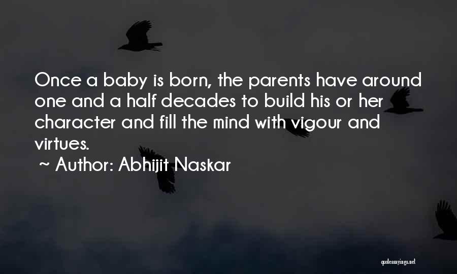A Born Baby Quotes By Abhijit Naskar