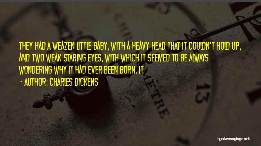 A Born Baby Quotes By Charles Dickens