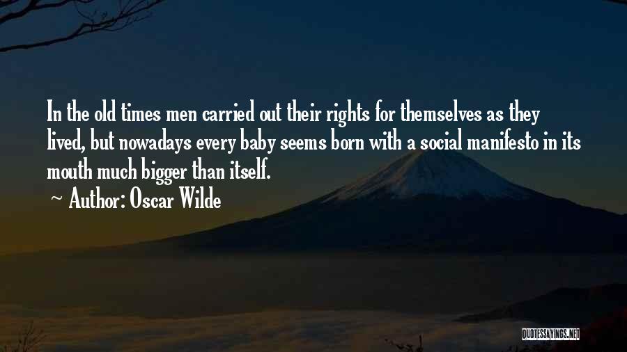 A Born Baby Quotes By Oscar Wilde