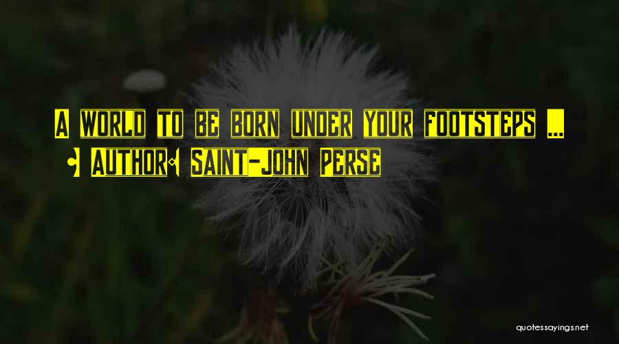 A Born Baby Quotes By Saint-John Perse