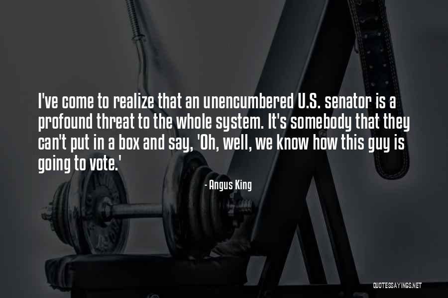 A Box Quotes By Angus King A Box Quotes By Angus King