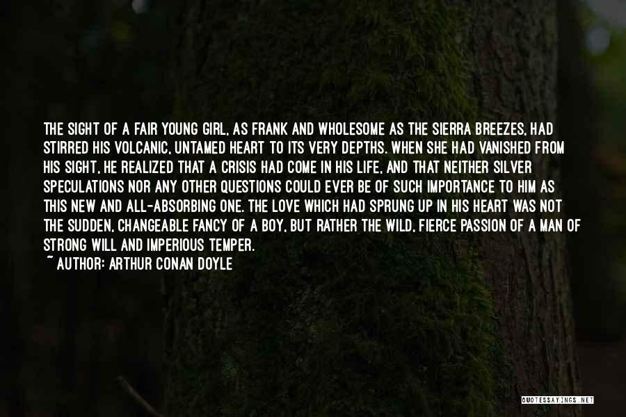 A Boy And Girl In Love Quotes By Arthur Conan Doyle