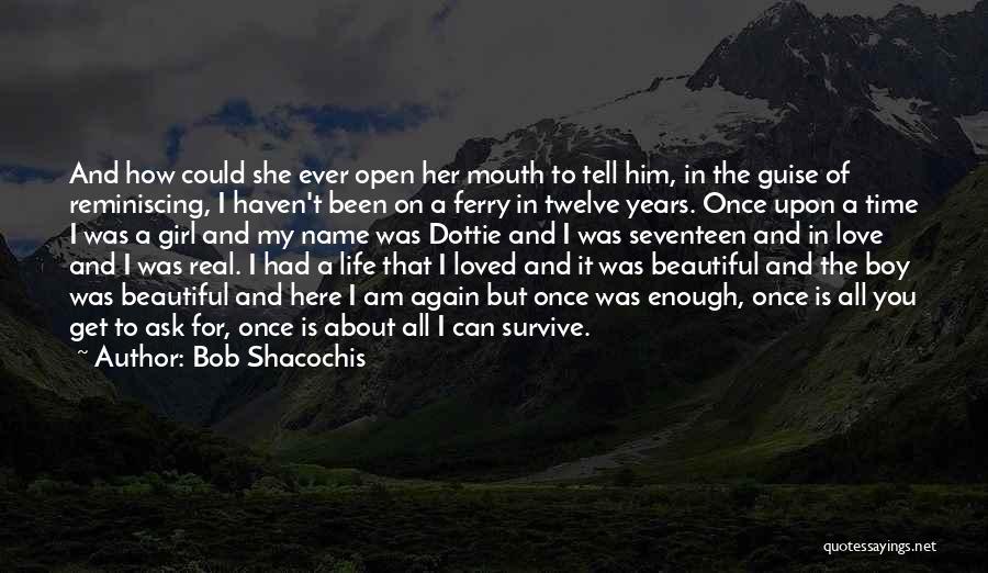 A Boy And Girl In Love Quotes By Bob Shacochis