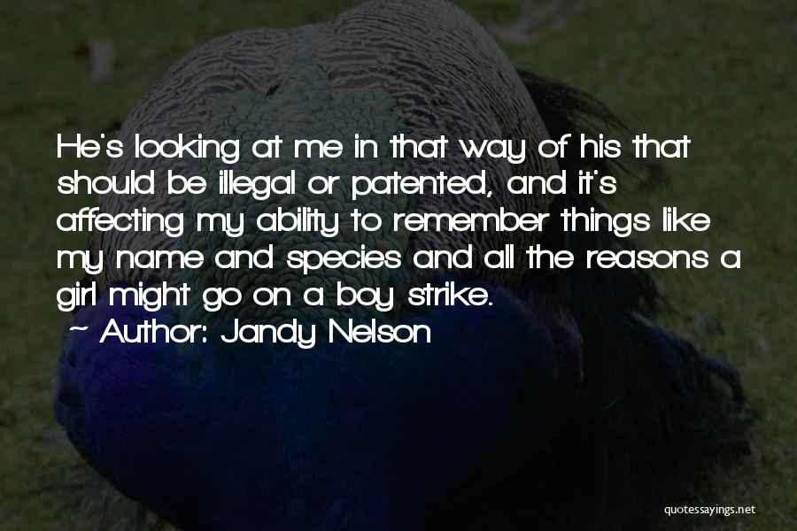 A Boy And Girl In Love Quotes By Jandy Nelson