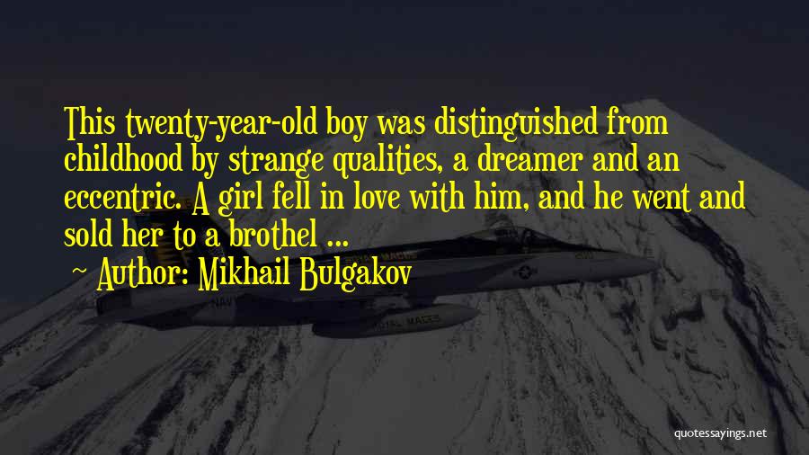 A Boy And Girl In Love Quotes By Mikhail Bulgakov