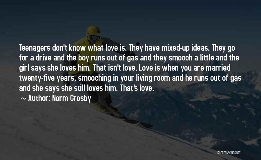 A Boy And Girl In Love Quotes By Norm Crosby