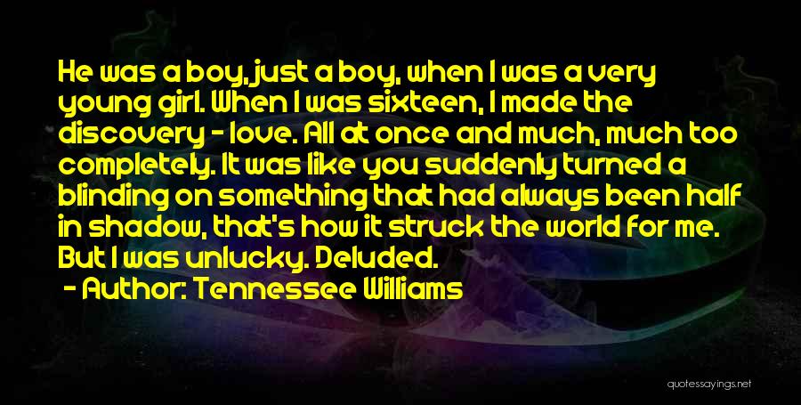 A Boy And Girl In Love Quotes By Tennessee Williams