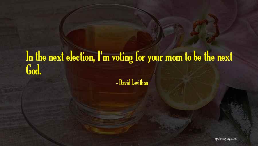 A Boy And His Mom Quotes By David Levithan A Boy And His Mom Quotes By David Levithan