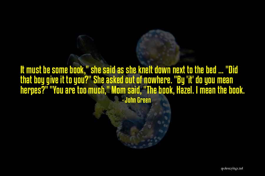 A Boy And His Mom Quotes By John Green A Boy And His Mom Quotes By John Green