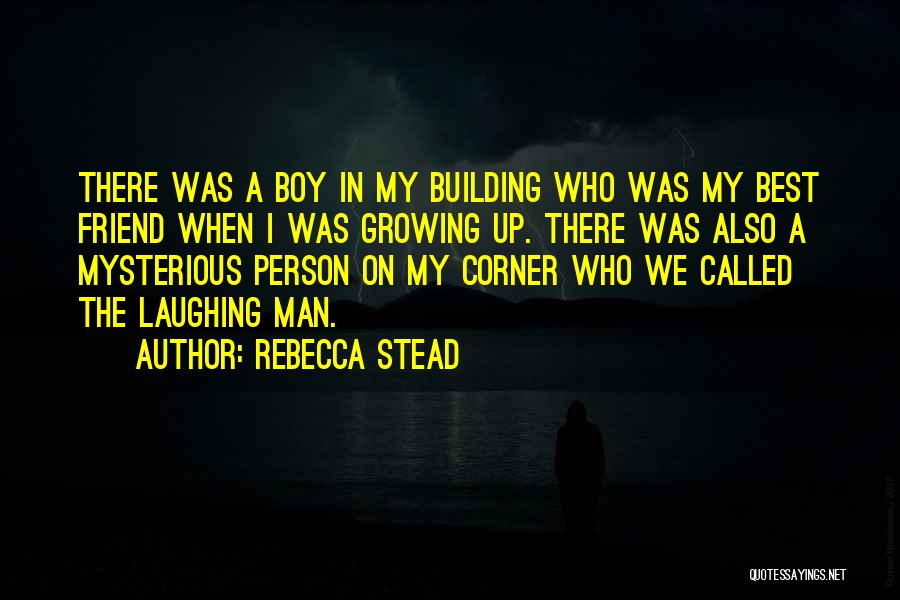 A Boy Best Friend Quotes By Rebecca Stead