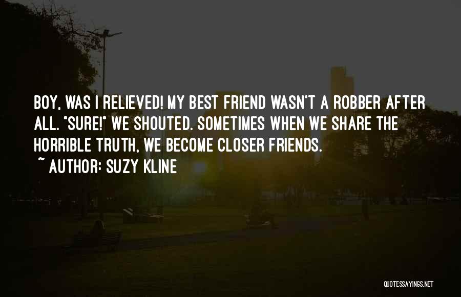 A Boy Best Friend Quotes By Suzy Kline