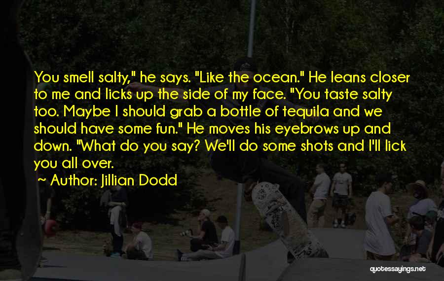 A Boy Crush Quotes By Jillian Dodd