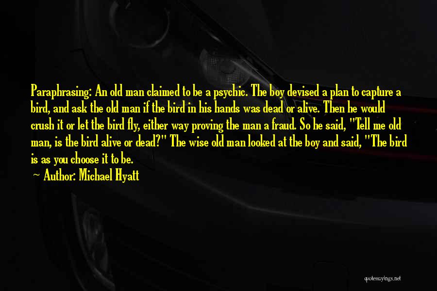 A Boy Crush Quotes By Michael Hyatt