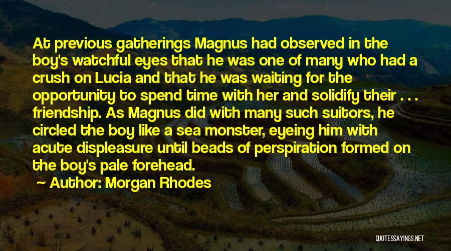 A Boy Crush Quotes By Morgan Rhodes