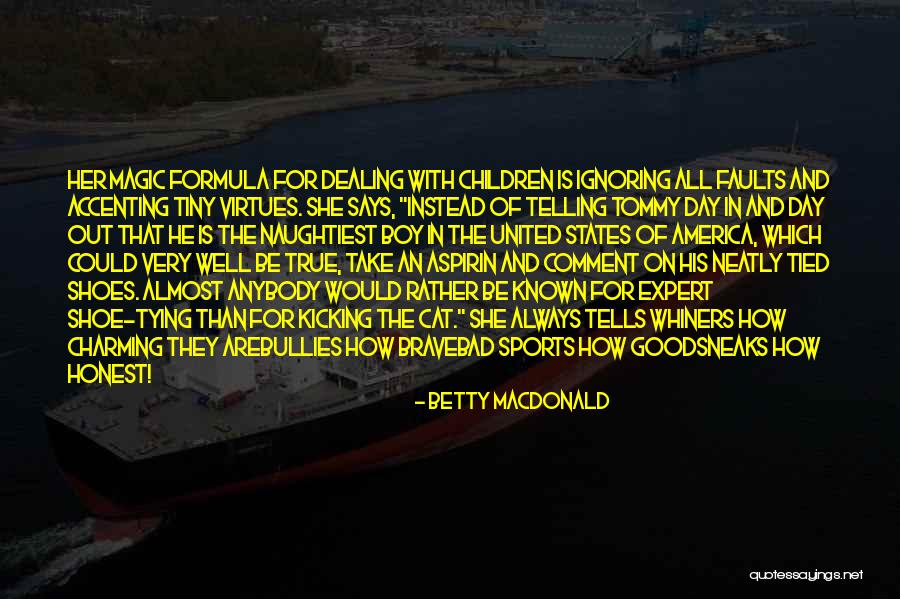 A Boy Ignoring You Quotes By Betty MacDonald A Boy Ignoring You Quotes By Betty MacDonald
