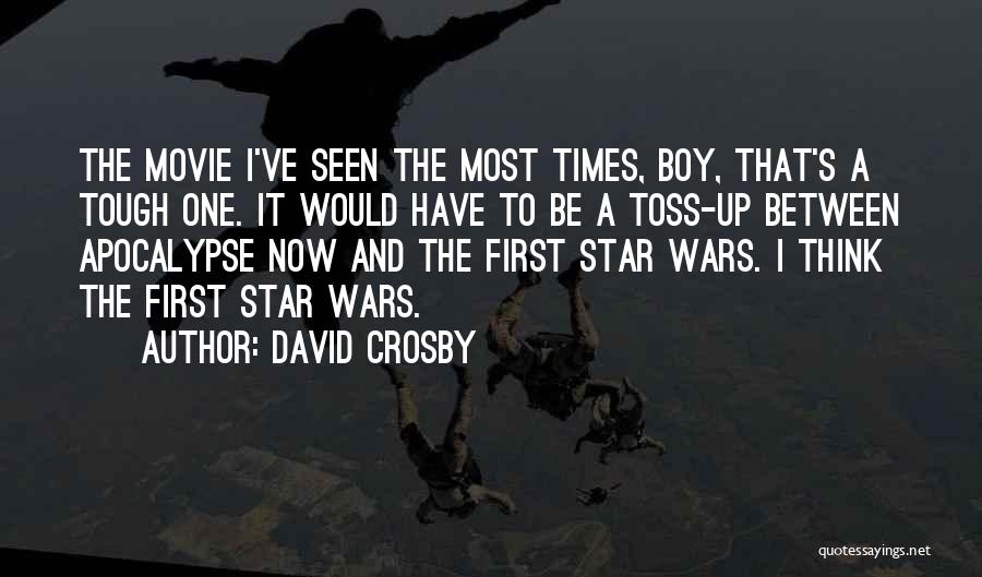 A Boy Movie Quotes By David Crosby