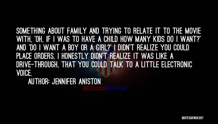 A Boy Movie Quotes By Jennifer Aniston