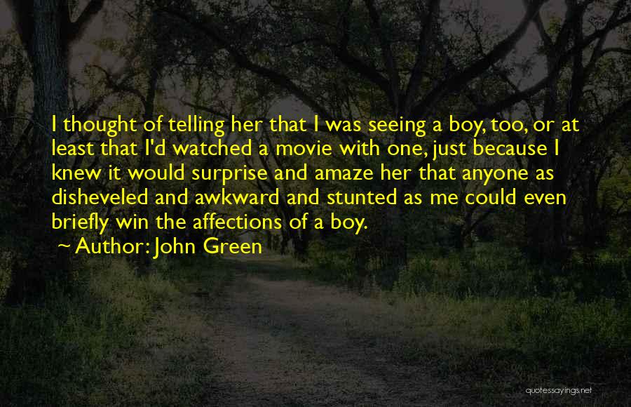 A Boy Movie Quotes By John Green