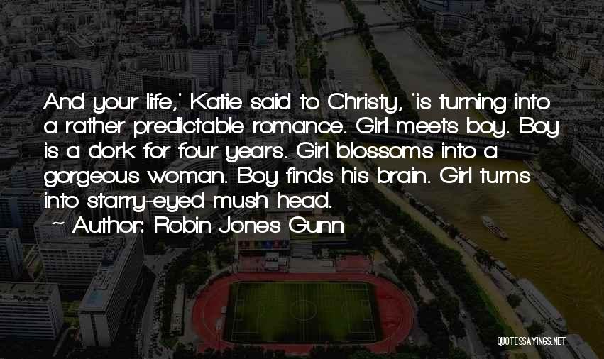 A Boy Movie Quotes By Robin Jones Gunn