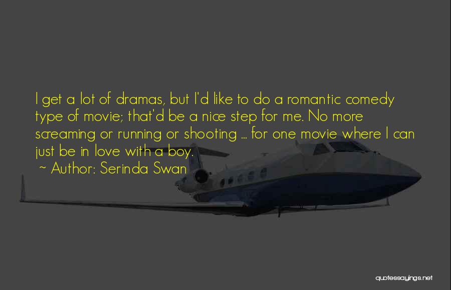 A Boy Movie Quotes By Serinda Swan