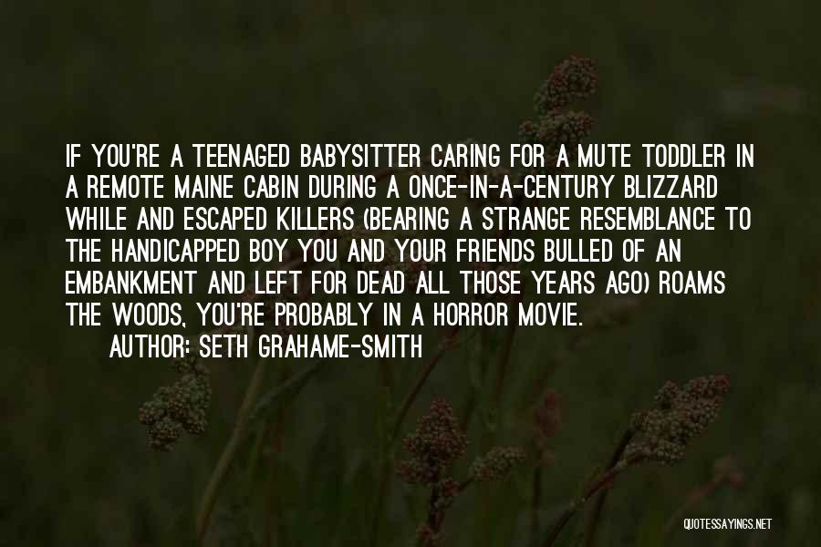 A Boy Movie Quotes By Seth Grahame-Smith