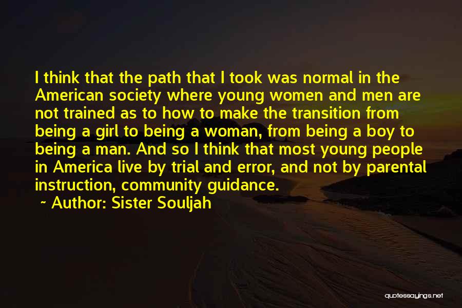 A Boy Not Being A Man Quotes By Sister Souljah