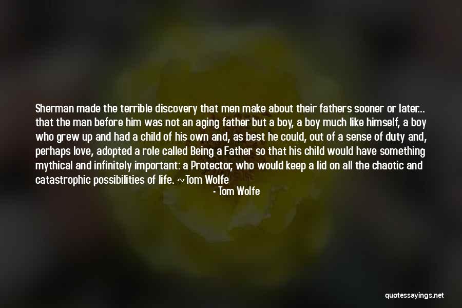 A Boy Not Being A Man Quotes By Tom Wolfe