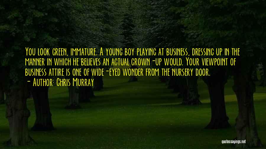 A Boy Playing You Quotes By Chris Murray