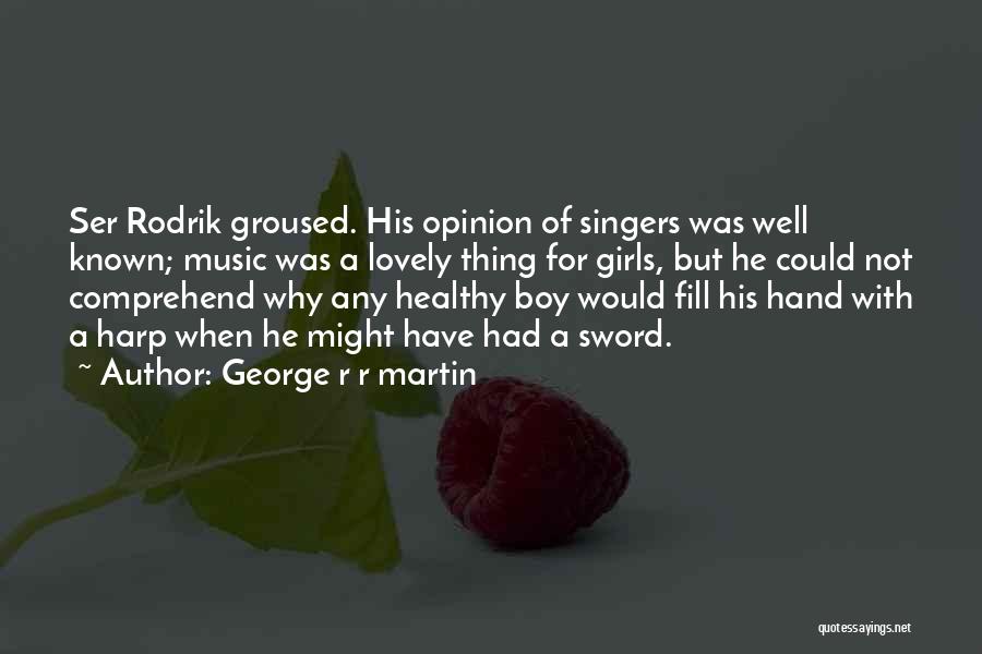 A Boy Quotes By George R R Martin