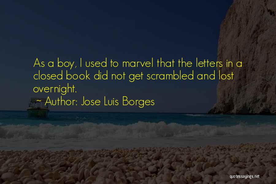 A Boy Quotes By Jose Luis Borges