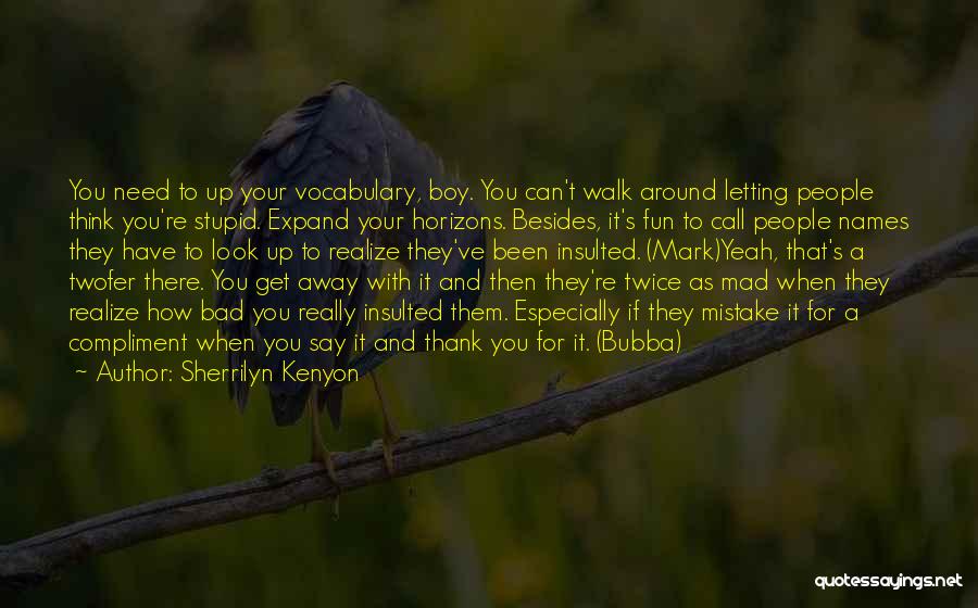 A Boy Quotes By Sherrilyn Kenyon