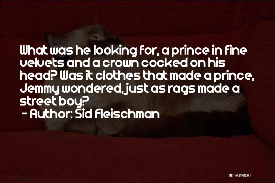 A Boy Quotes By Sid Fleischman