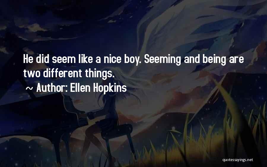 A Boy U Like Quotes By Ellen Hopkins