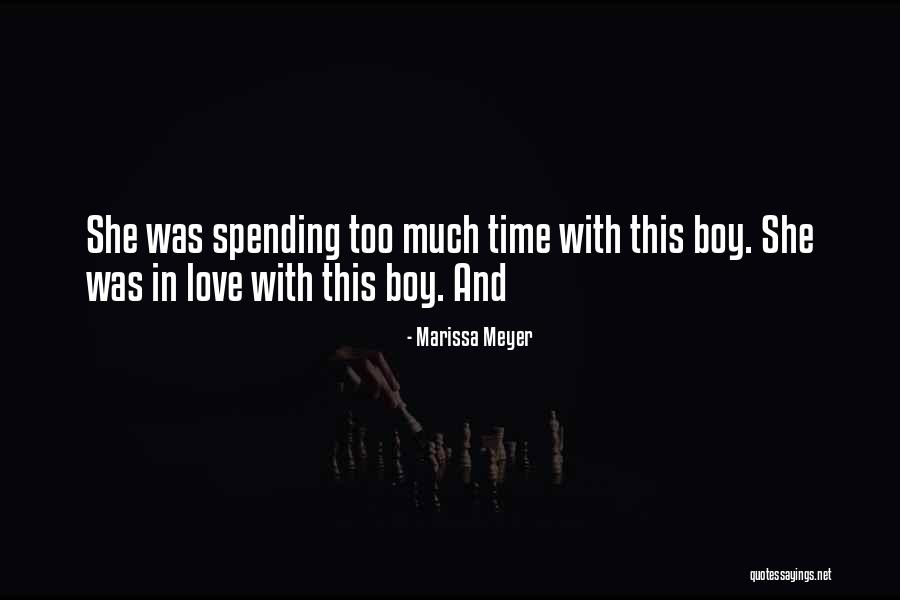 A Boy U Love Quotes By Marissa Meyer