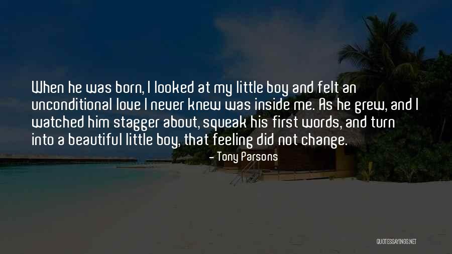 A Boy U Love Quotes By Tony Parsons