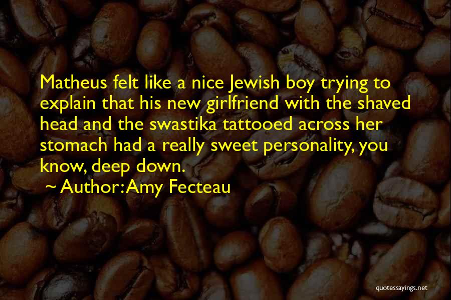 A Boy Who Has A Girlfriend Quotes By Amy Fecteau