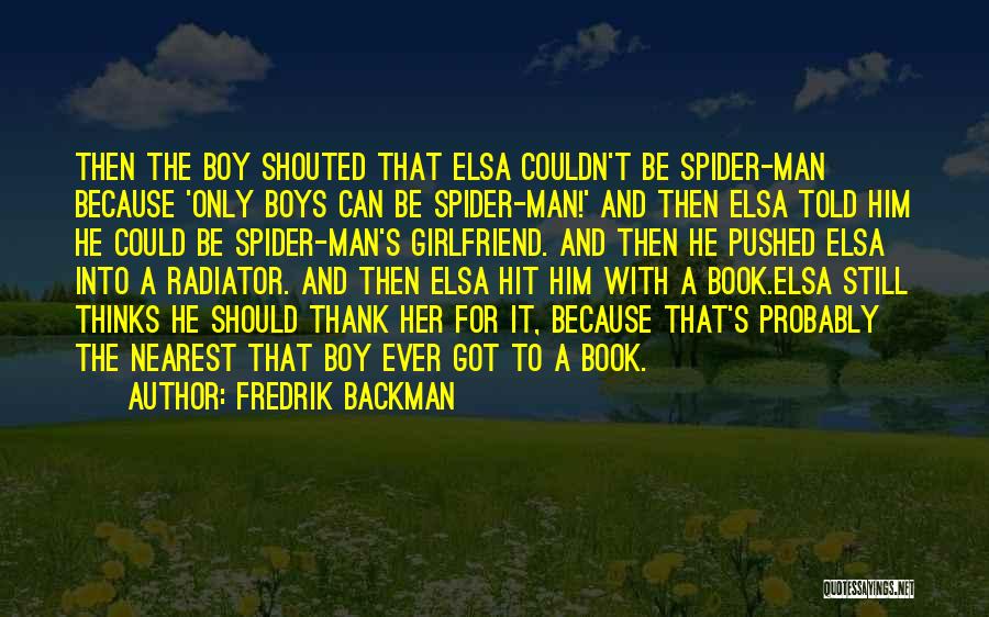 A Boy Who Has A Girlfriend Quotes By Fredrik Backman