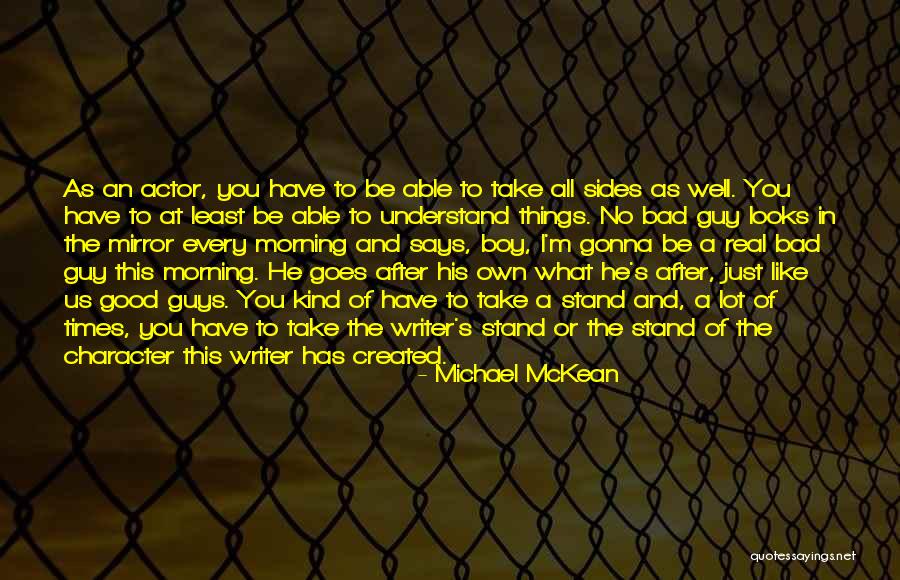 A Boy You Like A Lot Quotes By Michael McKean A Boy You Like A Lot Quotes By Michael McKean