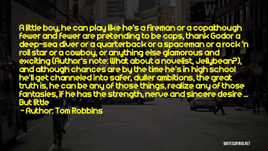 A Boy You Like But Can't Have Quotes By Tom Robbins