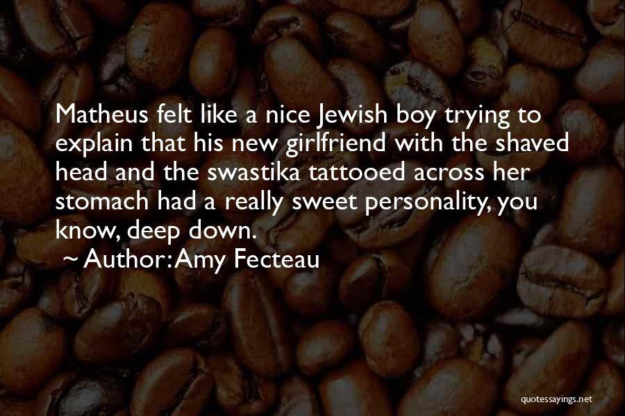 A Boy You Like Having A Girlfriend Quotes By Amy Fecteau
