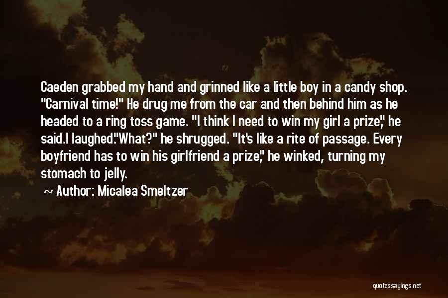 A Boy You Like Having A Girlfriend Quotes By Micalea Smeltzer