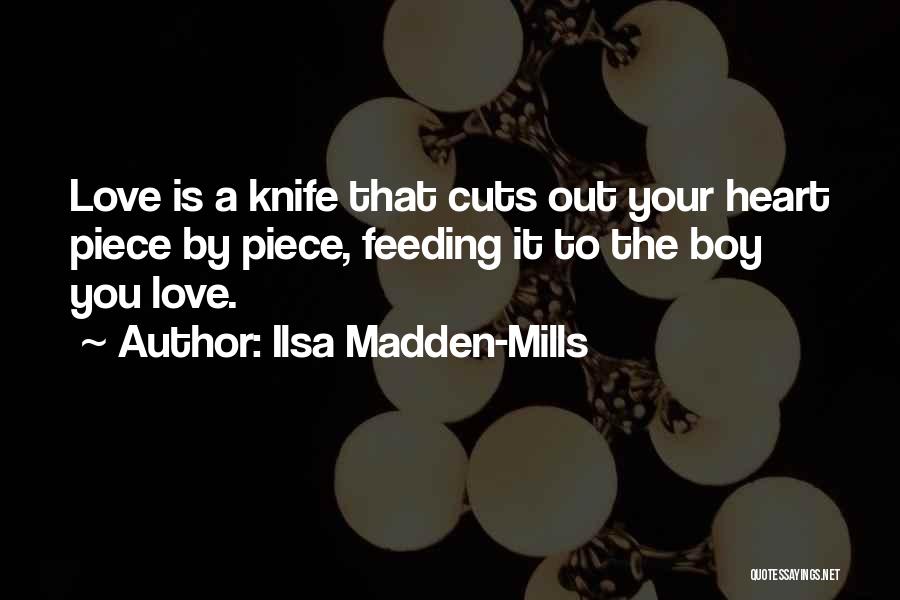 A Boy You Love Quotes By Ilsa Madden-Mills