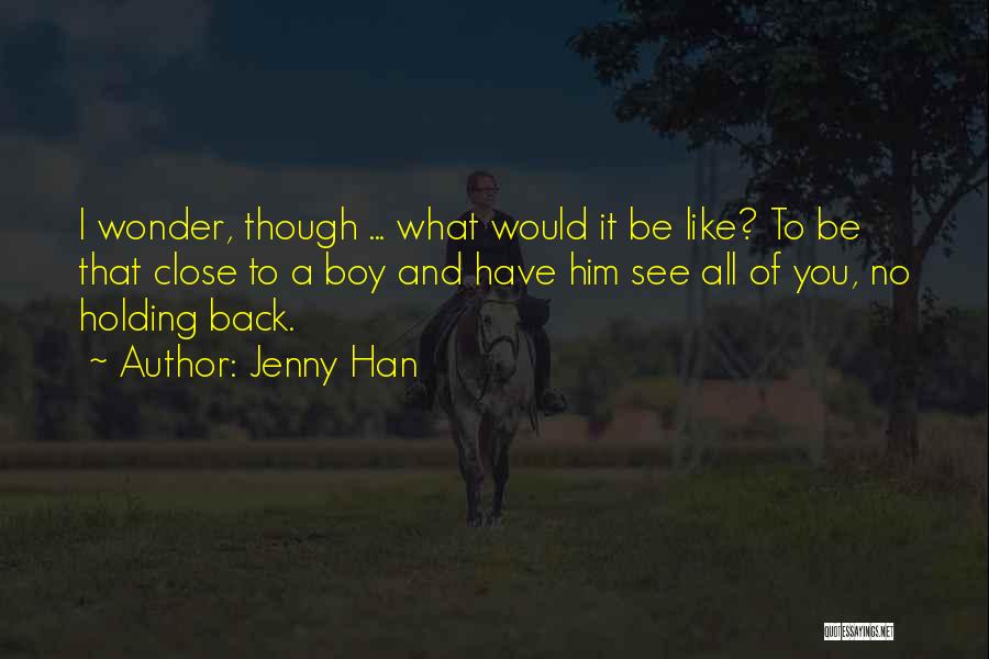 A Boy You Love Quotes By Jenny Han