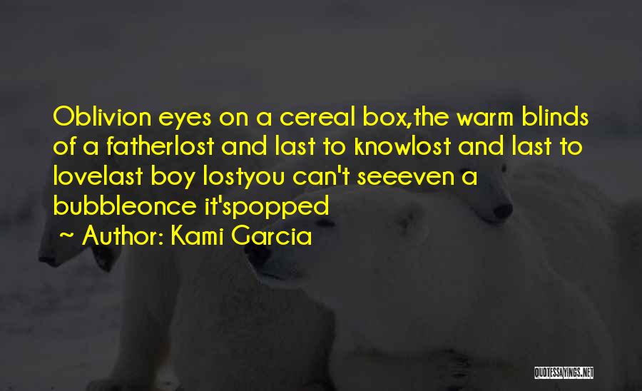 A Boy You Love Quotes By Kami Garcia