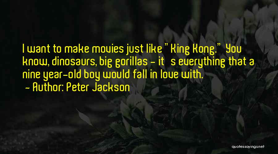 A Boy You Love Quotes By Peter Jackson