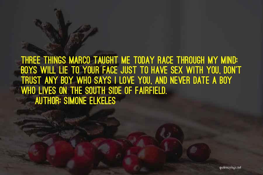 A Boy You Love Quotes By Simone Elkeles