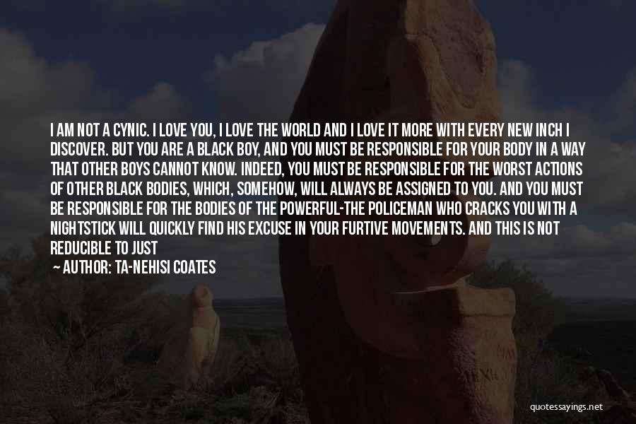 A Boy You Love Quotes By Ta-Nehisi Coates